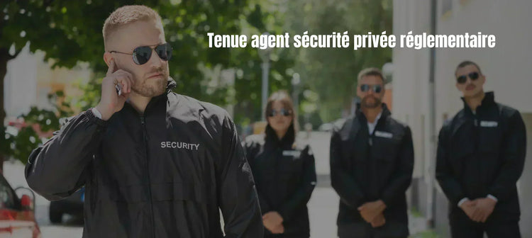 Agents de sécurité privée avec des tenues réglementaire